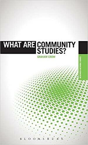 What are Community Studies? by Graham Crow