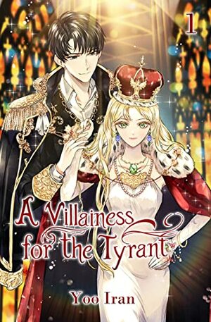 A Villainess For The Tyrant (Light Novel) Vol.1 by Iran Yoo