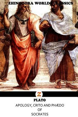 Apology, Crito and PhÆdo of Socrates by Plato