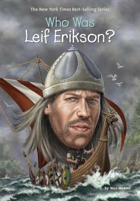Who Was Leif Erikson? by Nico Medina