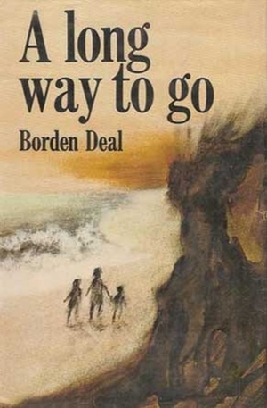A Long Way to Go by Borden Deal