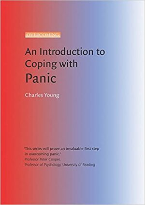 An Introduction To Coping With Panic by Charles Young