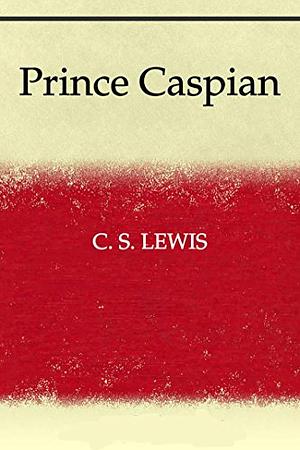 Prince Caspian by C.S. Lewis