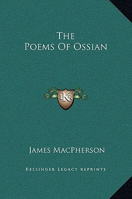 The Poems Of Ossian by James MacPherson