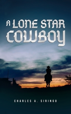 Lone Star Cowboy by Charles a. Siringo