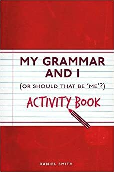 My Grammar and I Activity Book by Daniel Smith