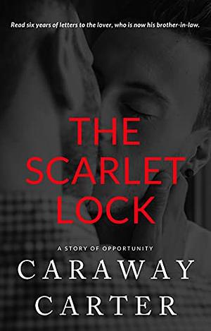 The Scarlet Lock by Caraway Carter