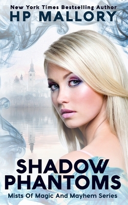 Shadow Phantoms by H.P. Mallory