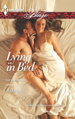 Lying In Bed / His Kind Of Trouble by Jo Leigh