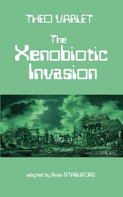 The Xenobiotic Invasion by Theo Varlet