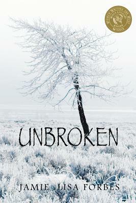 Unbroken by Jamie Lisa Forbes