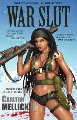 War Slut by Carlton Mellick III