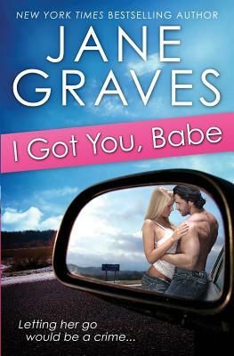 I Got You, Babe by Jane Graves