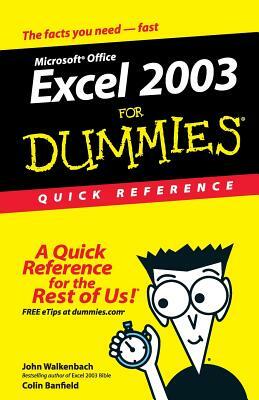 Excel 2003 for Dummies Quick Reference by John Walkenbach, Colin Banfield