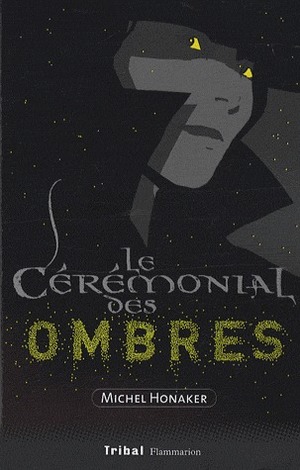 Le cérémonial des ombres by Michel Honaker