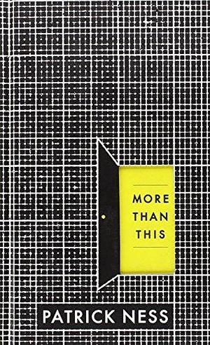 More Than This by Patrick Ness by Patrick Ness, Patrick Ness