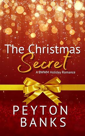 The Christmas Secret by Peyton Banks