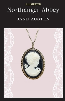 Northanger Abbey Illustrated by Jane Austen