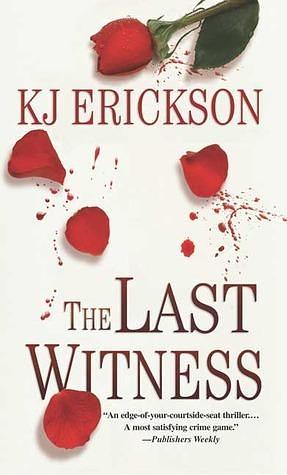 The Last Witness: A Mars Bahr Mystery by K.J. Erickson, K.J. Erickson