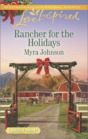 Rancher for the Holidays by Myra Johnson