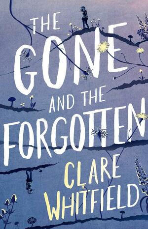 The Gone & the Forgotten by Clare Whitfield
