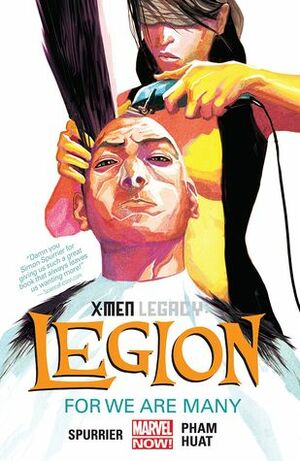 X-Men Legacy, Volume 4: For We Are Many by Tan Eng Huat, Simon Spurrier