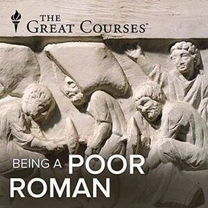 Being a Poor Roman by Robert Garland