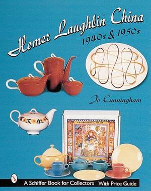 Homer Laughlin China: 1940s & 1950s by Jo Cunningham