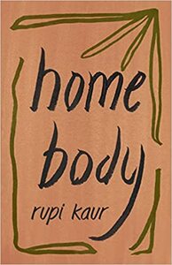 Home Body by Rupi Kaur