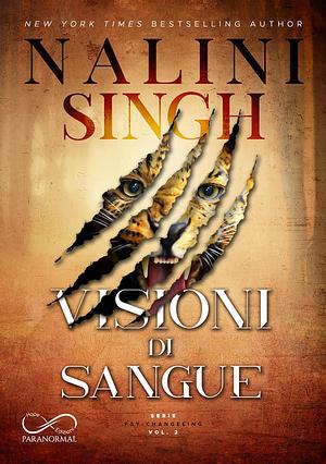 Visioni di sangue by Nalini Singh, Nalini Singh