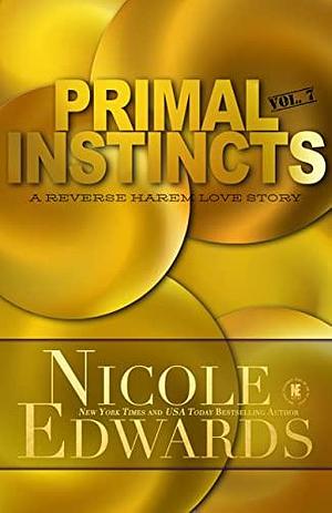 Primal Instincts: Volume 7 by Nicole Edwards, Nicole Edwards