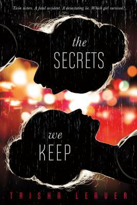 The Secrets We Keep by Trisha Leaver