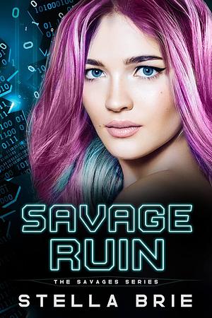Savage Ruin by Stella Brie