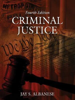 Criminal Justice by Jay S. Albanese