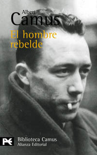 El hombre rebelde by Albert Camus