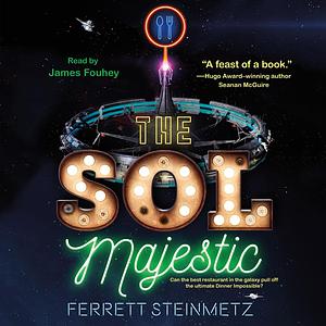 The Sol Majestic by Ferrett Steinmetz