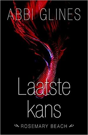 Laatste Kans by Abbi Glines