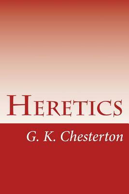 Heretics by G.K. Chesterton