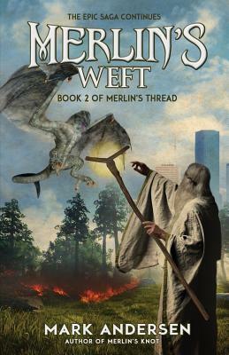 Merlin's Weft by Mark Andersen