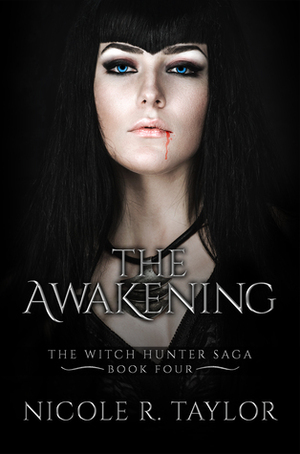 The Awakening by Nicole R. Taylor