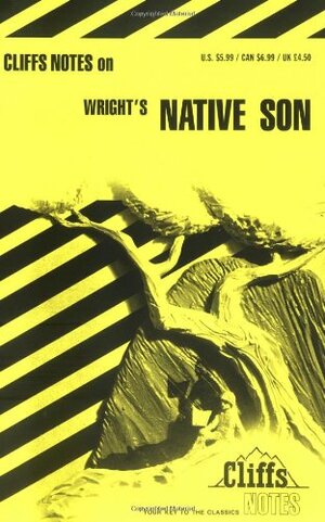 Cliff Notes for Wright's Native Son by CliffsNotes