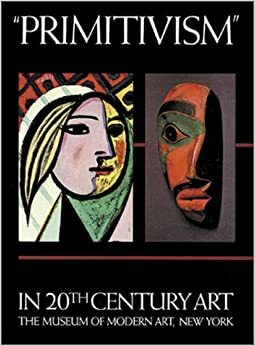 Primitivism in 20th Century Art: Affinity of the Tribal and the Modern by Kirk Varnedoe, William Rubin