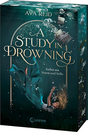 A study in drowning: Zeilen aus Sturm und Stille by Ava Reid