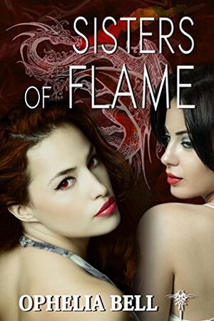 Sisters of Flame by Ophelia Bell