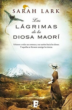 Las lágrimas de la diosa maorí by Sarah Lark