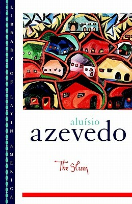 The Slum by Aluísio Azevedo