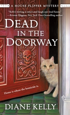 Dead in the Doorway: A House-Flipper Mystery by Diane Kelly