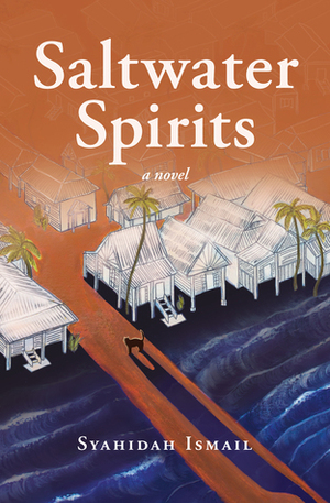 Saltwater Spirits by Syahidah Ismail