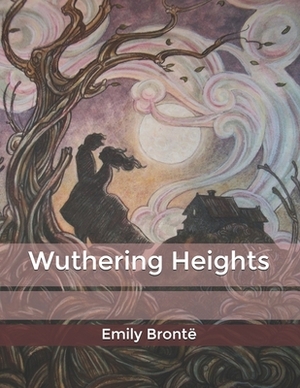 Wuthering Heights by Emily Brontë