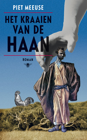 Het kraaien van de haan by Piet Meeuse